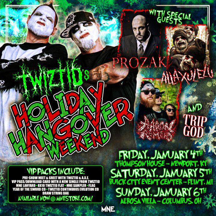 Twiztid's Holiday Hangover weekend W/ Prozak