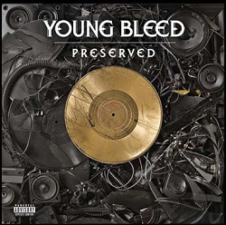Young Bleed- Preserved