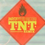 ¡MAYDAY! f. Black Thought, DJ Khaled, Jay Rock, Jon Connor, Stevie Stone – “TNT Remix”