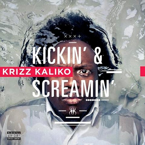 Krizz Kaliko - Kickin' & Screamin'