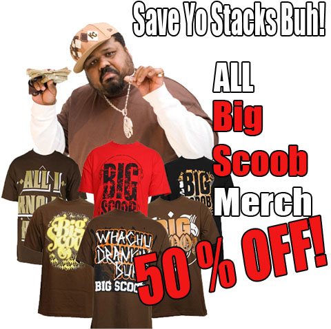 Big Scoob Merchandise Half Off!