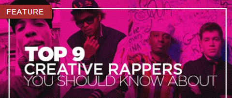 Top 9 Creative Rappers You Should Know About