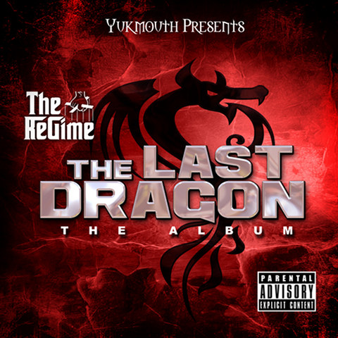 Yukmouth Presents The Regime - The Last Dragon