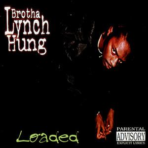 Brotha Lynch Hung - Loaded