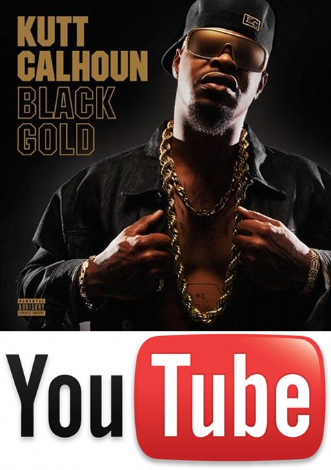 Kutt Calhoun - Black Gold On YouTube