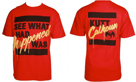 Kutt Calhoun - Red See What Happened Was T-Shirt
