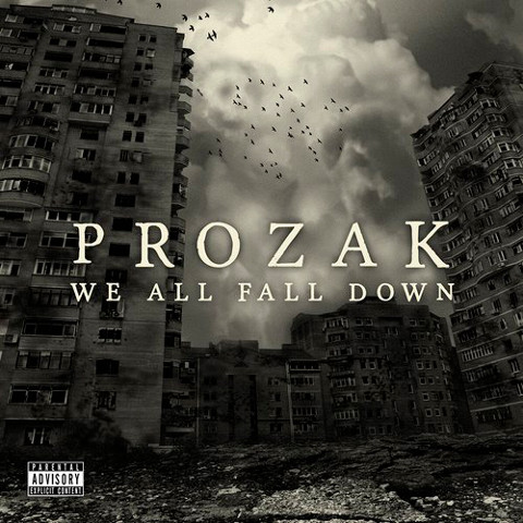 Prozak - We All Fall Down1
