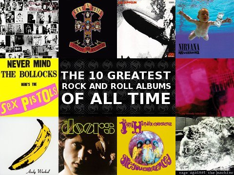 The 10 Greatest Rock And Albums Of All Time