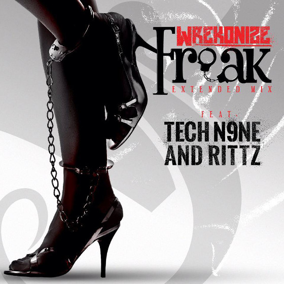 Wrekonize Freak Remix Tech N9ne Rittz