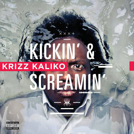 Krizz Kaliko Kickin And Screamin