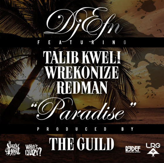 DJ EFN Paradise Talib Kweli Wrekonize Redman