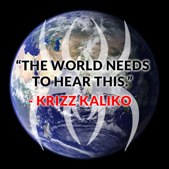 Krizz Kaliko WORLD Quote