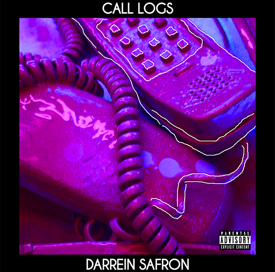 Darrein Safron – ‘Call Logs’ – NOW AVAILABLE on iTunes!